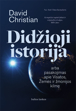 Didžioji istorija, arba pasakojimas apie Visatos, Žemės ir žmonijos kilmę paveikslėlis