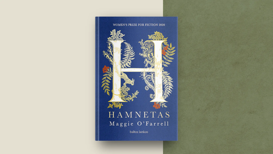 „Hamnetas“ – romanas apie laisvos dvasios moterį ir literatūros genijaus žmoną