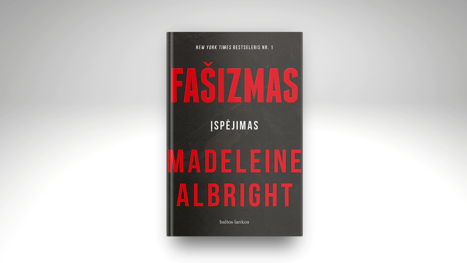 Madeleine Albright: reikia įspėti apie antidemokratiškų tendencijų stiprėjimą šiuolaikiniame pasaulyje