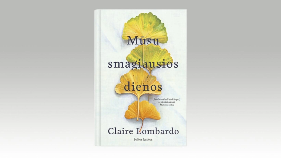 Savaitės knyga: Claire Lombardo „Mūsų smagiausios dienos“ – universali šeimos saga