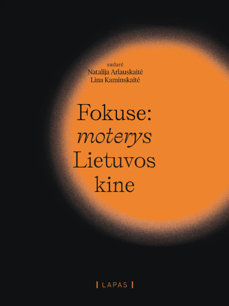 El. knyga Fokuse: Moterys Lietuvos kine paveikslėlis