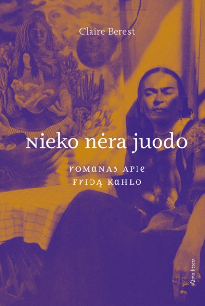 El. knyga Nieko nėra juodo. Romanas apie Fridą Kahlo paveikslėlis