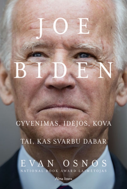 El. knyga JOE BIDEN. Gyvenimas, idėjos, kova ir tai, kas svarbu dabar paveikslėlis